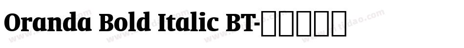 Oranda Bold Italic BT字体转换